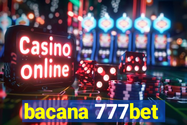 bacana 777bet